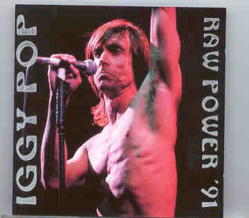 Iggy Pop – Raw Power ’91 ( Swingin’ Pig ) ( Leysin Festival Switzerland 1991 ) front cover Iggy Pop - Raw Power '91 ( Swingin' Pig ) ( Leysin Festival Switzerland 1991 ) front cover