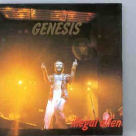 P. Gabriel  /  GENESIS  /  P. Collins - Illegal Alien ( NYC 1981  &  L.A. Forum 1986 ) front cover