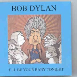 Bob Dylan - I'll Be Your Baby Tonight ( 2 CD set )  ( Stuttgart , May 8th , 2000 ) front cover