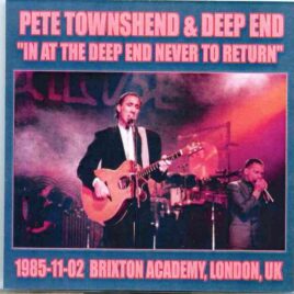 The Who - In At The Deep End Never To Return ( Brixton Academy , London , UK , November 2nd , 1985 ) front cover
