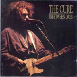 The Cure - In Between Days ( Swingin' Pig ) ( Paleo Folk Festival , Nyon , Switzerland , July 23rd , 1985 ) front cover