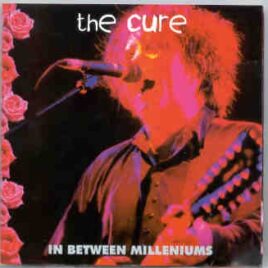 The Cure - In Between Millenniums ( Swingin' Pig ) ( 2 CD SET ) front cover