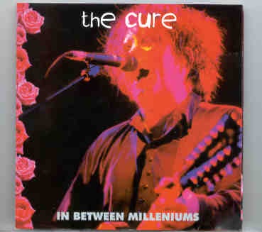 The Cure – In Between Millenniums ( Swingin’ Pig ) ( 2 CD SET ) front cover The Cure - In Between Millenniums ( Swingin' Pig ) ( 2 CD SET ) front cover