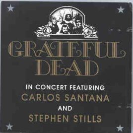 Grateful Dead - In Concert ( Feat. Santana & Stephen Stills ) ( Living Legend ) front cover