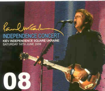 Paul McCartney – Independence Concert ( 2 CD + 1 DVD SET ) ( Piccadilly Circus )( Kiev , Ukraine , June 14th , 2008 ) front cover Paul McCartney - Independence Concert ( 2 CD + 1 DVD SET ) ( Piccadilly Circus )( Kiev , Ukraine , June 14th , 2008 ) front cover