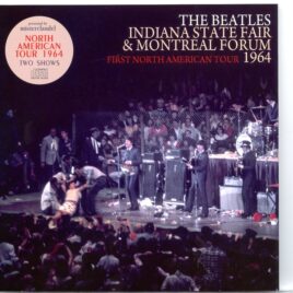 The Beatles – Indiana State Fair & Montreal Forum – First North American Tour 1964 - Misterclaudel front cover