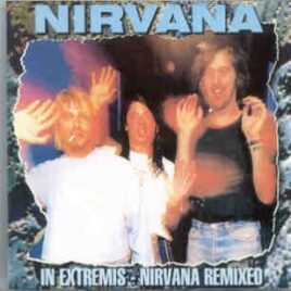 Nirvana - In Extremis ( The Remixes ) front cover