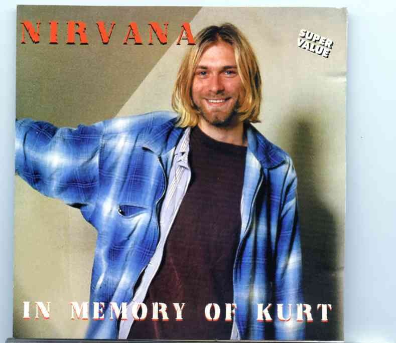 Nirvana – In Memory of Kurt ( On Stage Recs ) ( Live in Delmare , California , USA , 1992 ) front cover Nirvana - In Memory of Kurt ( On Stage Recs ) ( Live in Delmare , California , USA , 1992 ) front cover