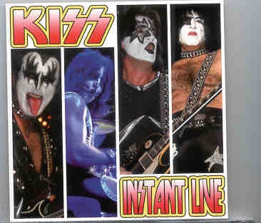 Kiss – Instant Live ( 2 CD set ) ( West Palm Beach , Fl , USA , July 30th , 2004 ) front cover Kiss - Instant Live ( 2 CD set ) ( West Palm Beach , Fl , USA , July 30th , 2004 ) front cover