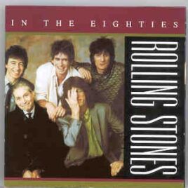 Rolling Stones - In The Eighties ( Alternates and Studio Outtakes from the 80s ) front cover