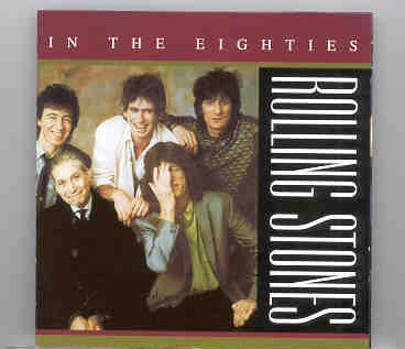 Rolling Stones – In The Eighties ( Alternates and Studio Outtakes from the 80s ) front cover Rolling Stones - In The Eighties ( Alternates and Studio Outtakes from the 80s ) front cover