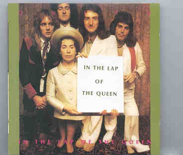 Queen – In The Lap Of The Queen ( Chapter One Recs. ) front cover Queen - In The Lap Of The Queen ( Chapter One Recs. ) front cover