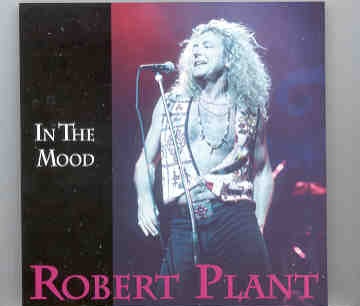 Led Zeppelin – In The Mood ( 2 CD set ) ( Silver Rarities ) ( Robert Plant in Seattle , October 4th , 1993 ) front cover Led Zeppelin - In The Mood ( 2 CD set ) ( Silver Rarities ) ( Robert Plant in Seattle , October 4th , 1993 ) front cover