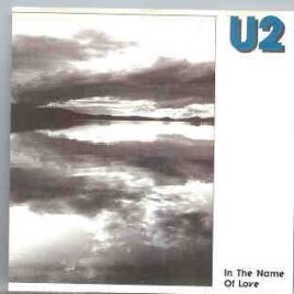 U2 - In The Name Of Love ( Live at Justin Herman Plaza , San Francisco , CA , USA , November 13th , 1987 ) front cover