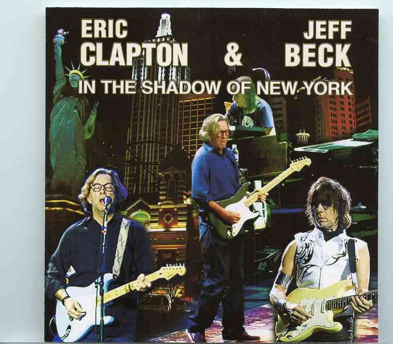 Jeff Beck – In The Shadow Of New York ( 2 CD )( W/ Eric Clapton Madison Square Garden , New York , USA , February 18th , 2010 ) front cover Jeff Beck - In The Shadow Of New York ( 2 CD )( W/ Eric Clapton Madison Square Garden , New York , USA , February 18th , 2010 ) front cover