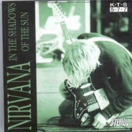 Nirvana - In The Shadows Of The Sun ( KTS ) ( St Petersburg , Florida , USA , Nov. 27th , 1993 ) front cover