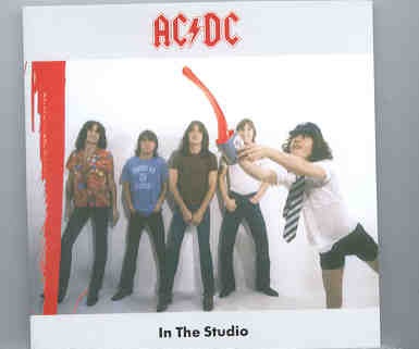 Ac-Dc – In The Studio ( Live Broadcast plus Studio Outtakes 1977 ) front cover AC/DC - In The Studio ( Live Broadcast plus Studio Outtakes 1977 ) front cover