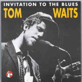 Tom Waits - Invitation To The Blues ( Great Dane ) ( Post Aula , Bremen , Germany , April 26th , 1977 ) front cover