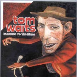 Tom Waits - Invitation To The Blues ( Wild Wolf )( 2 CD SET )( Beacon Theatre , September 23rd , 1999 ) front cover