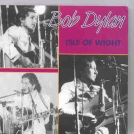 Bob Dylan - Isle Of Wight  ( August 31st , 1969 ) front cover