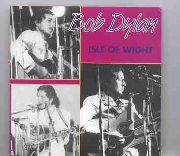 Bob Dylan – Isle Of Wight ( August 31st , 1969 ) front cover Bob Dylan - Isle Of Wight ( August 31st , 1969 ) front cover