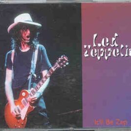 Led Zeppelin - It'll Be Zep ( 3 CD set ) ( Live in Tokyo 1984 ) ( Ft Worth , Texas , May 22nd , 1977 ) front cover