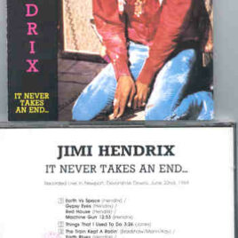 Jimi Hendrix - It Never Takes An End ... ( Swingin' Pig Recs ) Picture