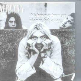Nirvana - It's Better To Burn Out Than To Fade Away front cover