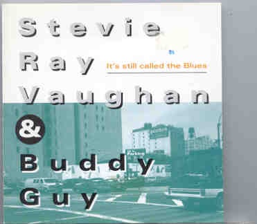 Buddy Guy – It’s Still Called The Blues ( Swingin’ Pig ) ( W/ Stevie Ray Vaughan in Chicago on July 30th , 1989 ) front cover Buddy Guy - It's Still Called The Blues ( Swingin' Pig ) ( W/ Stevie Ray Vaughan in Chicago on July 30th , 1989 ) front cover