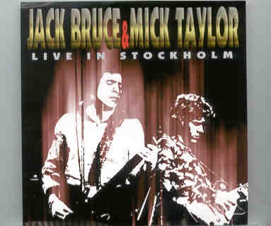 Jack Bruce – Jack Bruce & Mick Taylor Live In Stockholm ( 2 CD SET ) ( Sweden , May 16th , 1975 ) front cover Jack Bruce - Jack Bruce & Mick Taylor Live In Stockholm ( 2 CD SET ) ( Sweden , May 16th , 1975 ) front cover