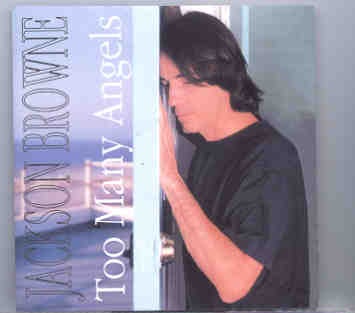 Jackson Browne – Too Many Angels ( KTS ) ( Live On Tour 1993 ) front cover Jackson Browne - Too Many Angels ( KTS ) ( Live On Tour 1993 ) front cover