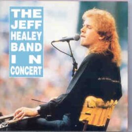 The Jeff Healey Band - In Concert  ( Diamond Club , Toronto , November 15th , 1988 ) ( Swingin' Pig ) front cover