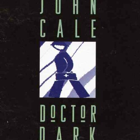 John Cale - Doctor Dark ( Live in USA 1972 - 1992 )