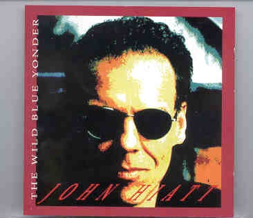 John Hiatt – The Wild Blue Yonder ( Triangle ) front cover John Hiatt - The Wild Blue Yonder ( Triangle ) front cover
