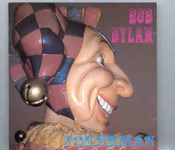 Bob Dylan – Jokerman ( Eastern Europe , Summer 1994 ) front cover Bob Dylan - Jokerman ( Eastern Europe , Summer 1994 ) front cover