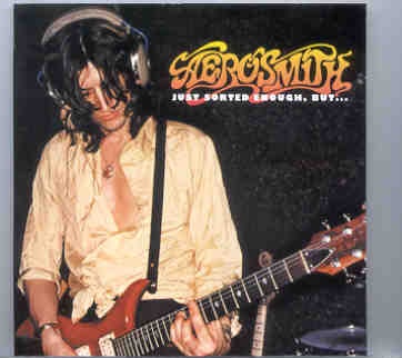 Aerosmith – Just Sorted Enough , But… ( Veteran’s Auditorium , Columbus , Ohio , March 24th , 1978 ) front cover Aerosmith - Just Sorted Enough , But... ( Veteran's Auditorium , Columbus , Ohio , March 24th , 1978 ) front cover