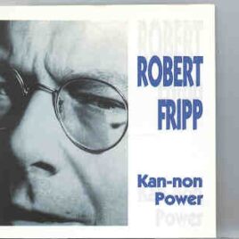 King Crimson - Kan-Non Power  ( Robert Fripp ) ( Pluto ) ( Japan , Nov 11th , 1992 ) front cover