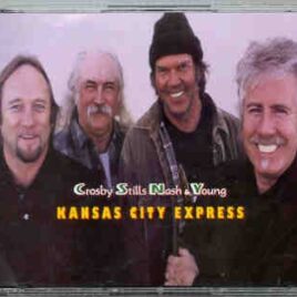 Neil Young / CSNY - Kansas City Express ( 3 CD set )( Kemper Arena , Kansas City , Missouri , January 26th , 2000 ) front cover