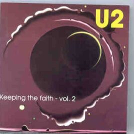 U2 - Keeping The Faith Vol. 2 ( Ice Stadium , Stockholm , Sweden , January 25th , 1985 ) front cover