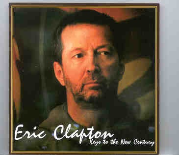 Eric Clapton – Keys To The New Century ( 2 CD set ) ( Royal Albert Hall , London , UK , February 3rd , 2001 ) front cover Eric Clapton - Keys To The New Century ( 2 CD set ) ( Royal Albert Hall , London , UK , February 3rd , 2001 ) front cover