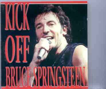 Bruce Springsteen – Kick Off ( 2 CD set ) ( Great Dane ) ( June 6th 1992 , LA , Opening Show ) front cover Bruce Springsteen - Kick Off ( 2 CD set ) ( Great Dane ) ( June 6th 1992 , LA , Opening Show ) front cover