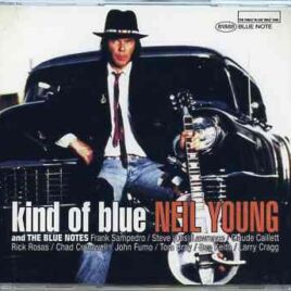 Neil Young / CSNY - Kind Of Blue ( 3 CD set )( With The Blue Notes in Toronto , Canada , August 18th , 1988 ) front cover