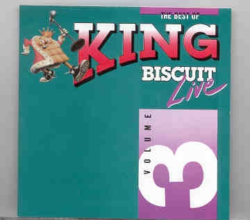 Various Artists – King Biscuit Live Vol 3 front cover Various Artists - King Biscuit Live Vol 3 front cover