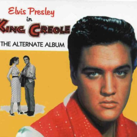 Elvis Presley - King Creole ( The Alternate Album )  ( 25 Alternate Tracks )