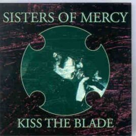 The Sisters Of Mercy - Kiss The Blade  ( Live in Europe 1984 )  ( KTS ) front cover