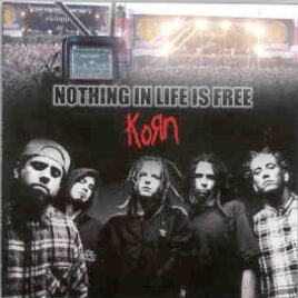 Korn - Nothing In Life Is Free ( Dynamo Open Air Festival , Eindhoven , Holland , June 3rd , 2000 ) front cover