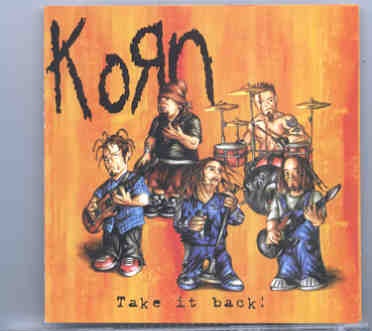 Korn – Take It Back ! ( Rare and Unreleased Tracks ) front cover Korn - Take It Back ! ( Rare and Unreleased Tracks ) front cover