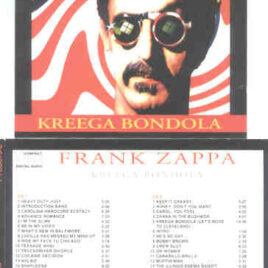 Frank Zappa - Kreega Bondola ( 2 CD SET ) ( Triangle ) ( Saratoga Performing Arts Centre , Sept 1st , 1984 )