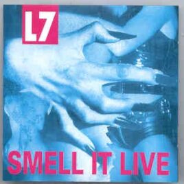L7 - Smell It Live ( San Francisco '91 - New Orleans '92 ) ( Living Legend ) front cover