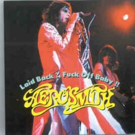 Aerosmith - Laid Back , Fuck Off Baby !! ( Masonic Hall , Detroit , MI , April 14th , 1974 ) front cover